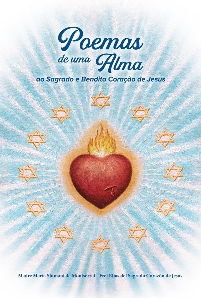  Poemas de uma Alma ao Sagrado e Bendito Coração de Jesus(Kobo/電子書)