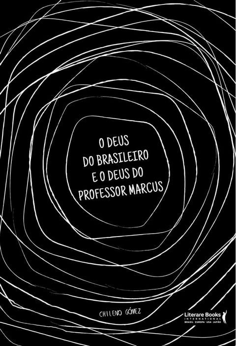 O Deus do brasileiro e o Deus do professor Marcus(Kobo/電子書)