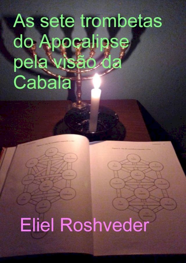  As sete trombetas do Apocalipse pela visão da Cabala(Kobo/電子書)