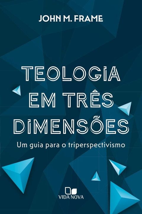 Teologia em tr&ecirc;s dimens&otilde;es(Kobo/電子書)