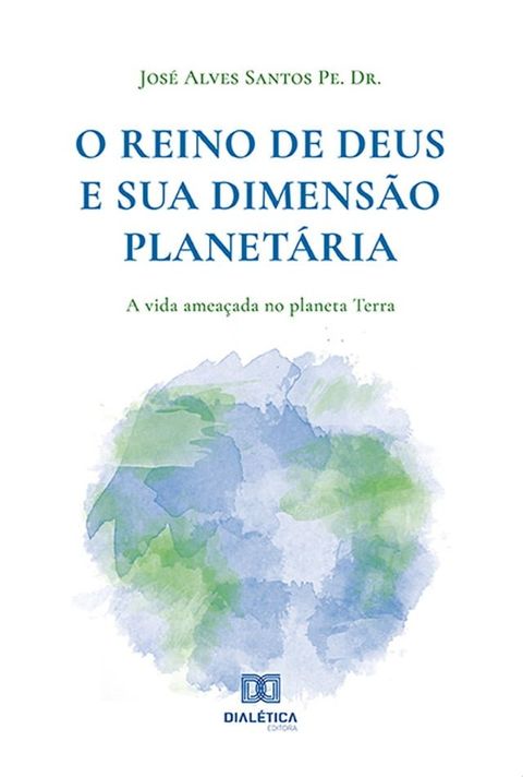 O Reino de Deus e sua Dimens&atilde;o Planet&aacute;ria(Kobo/電子書)