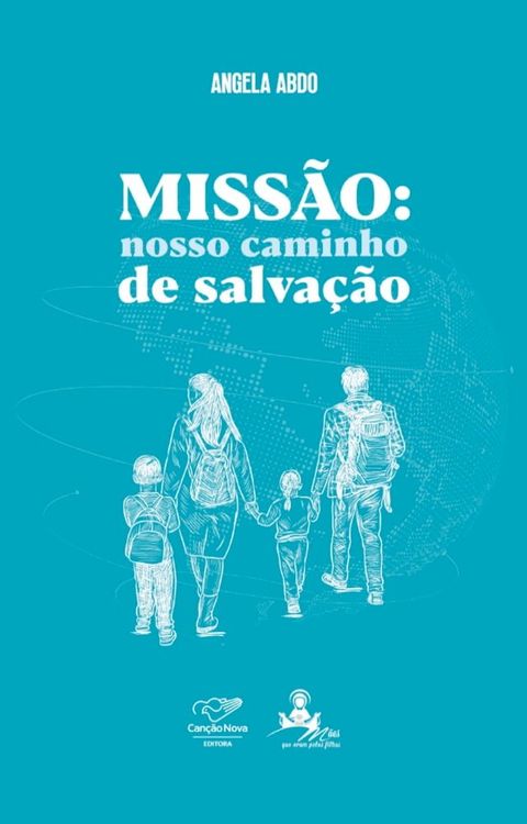 Miss&atilde;o: nosso caminho de salva&ccedil;&atilde;o(Kobo/電子書)