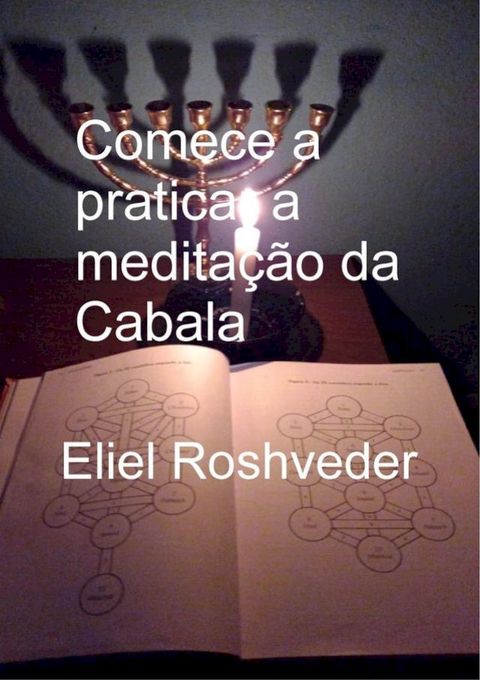 Comece a praticar a meditação da Cabala(Kobo/電子書)