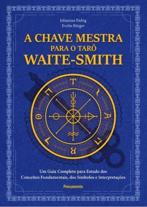 A chave mestra do tar&ocirc; Waite-Smith(Kobo/電子書)