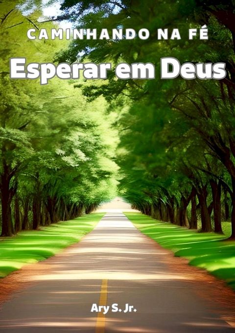 Esperar em Deus: Caminhando na Fé(Kobo/電子書)