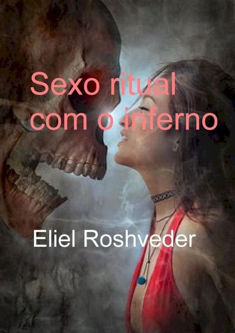 Sexo ritual com o inferno(Kobo/電子書)