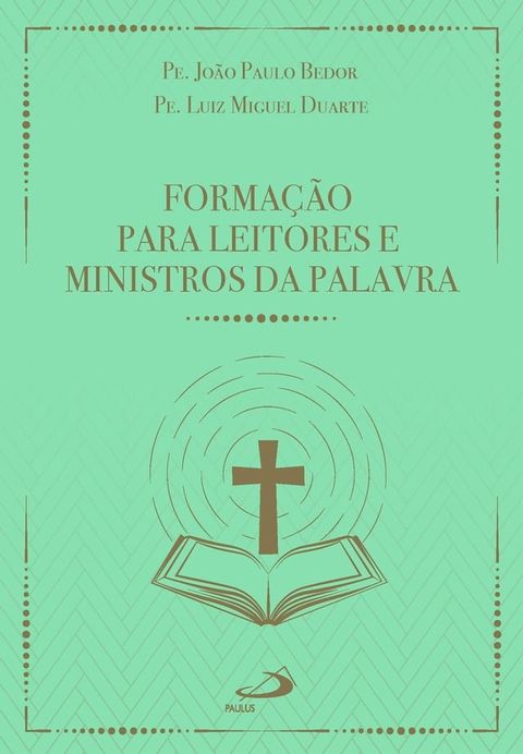 Forma&ccedil;&atilde;o Para Leitores e Ministros da Palavra - 3&ordf; Edi&ccedil;&atilde;o(Kobo/電子書)