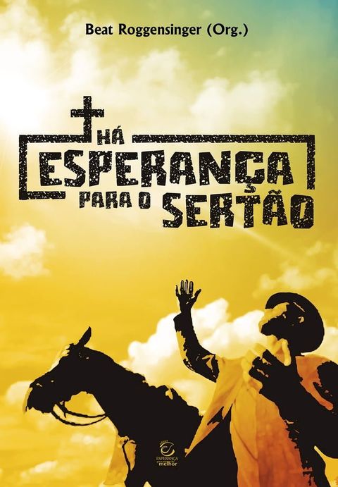 H&aacute; esperan&ccedil;a para o sert&atilde;o(Kobo/電子書)