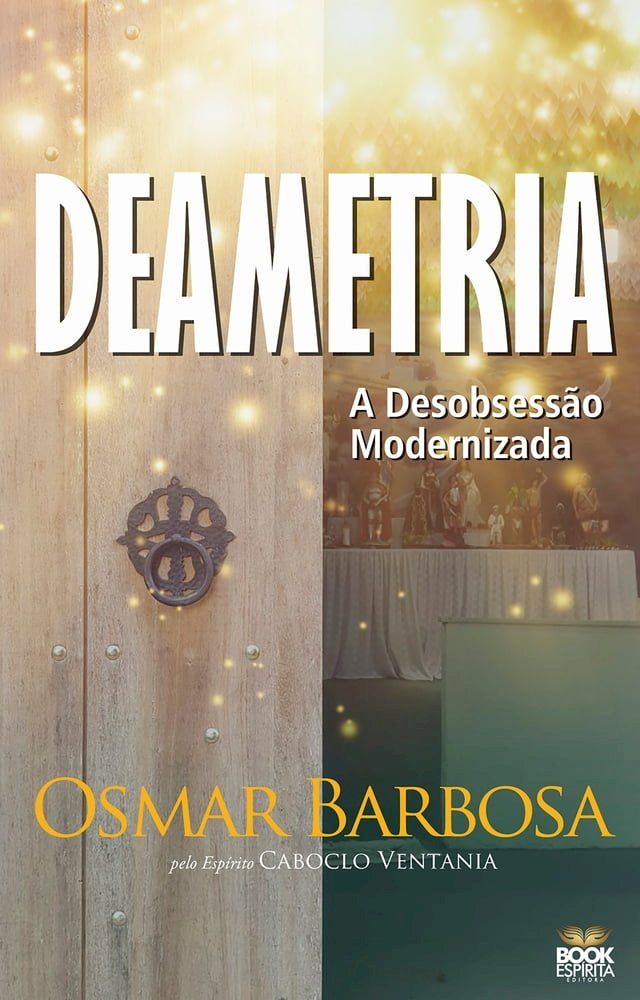  Deametria - A Desobsessão Modernizada(Kobo/電子書)