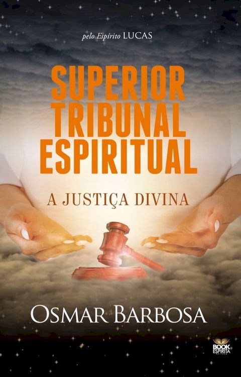 Superior Tribunal Espiritual - A Justi&ccedil;a Divina(Kobo/電子書)