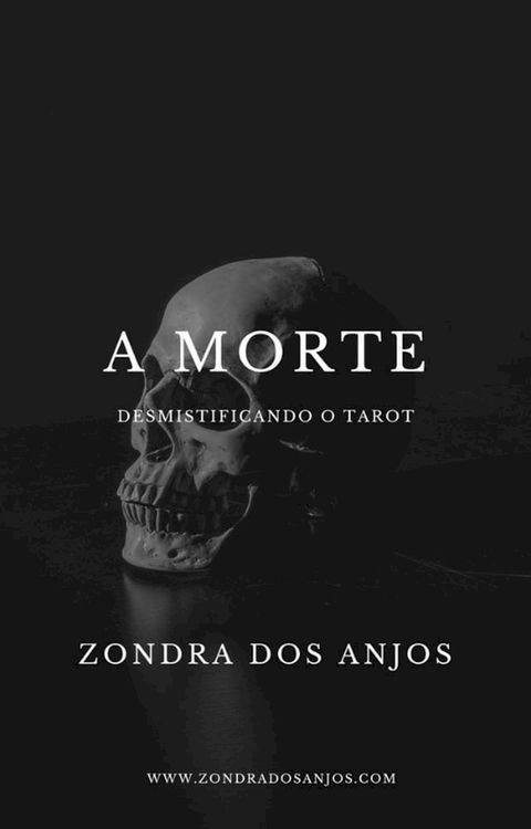 Desmistificando O Tarot - A Morte(Kobo/電子書)