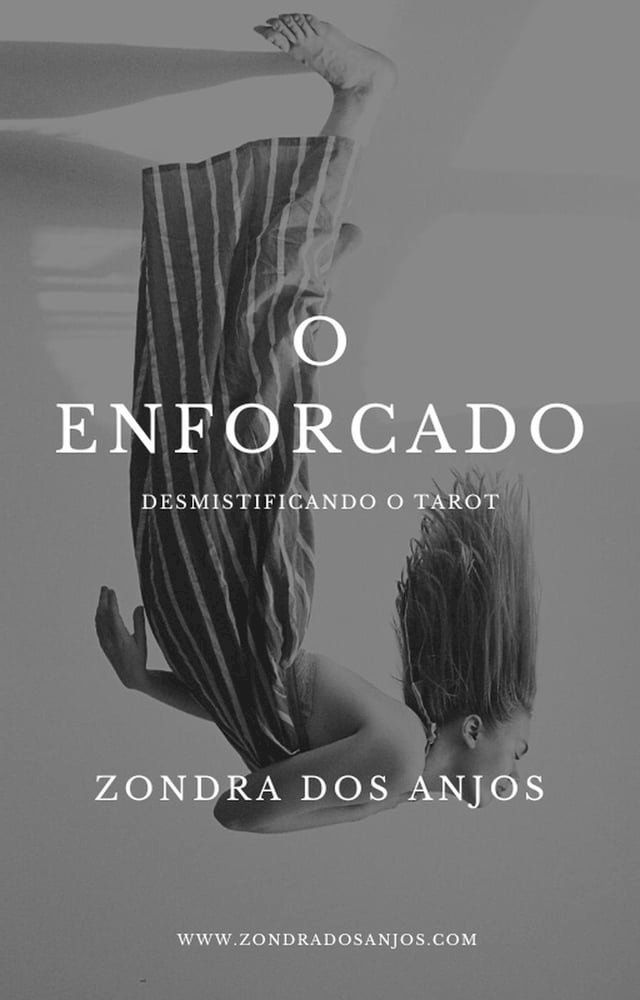  Desmistificando O Tarot - O Enforcado(Kobo/電子書)