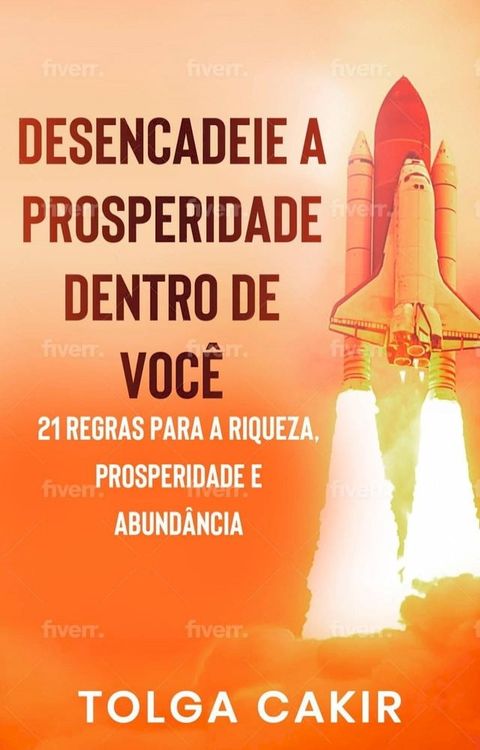 Desencadeie a Prosperdade Dentro de Você(Kobo/電子書)