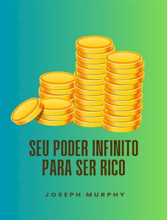  Seu poder infinito para ser rico(Kobo/電子書)