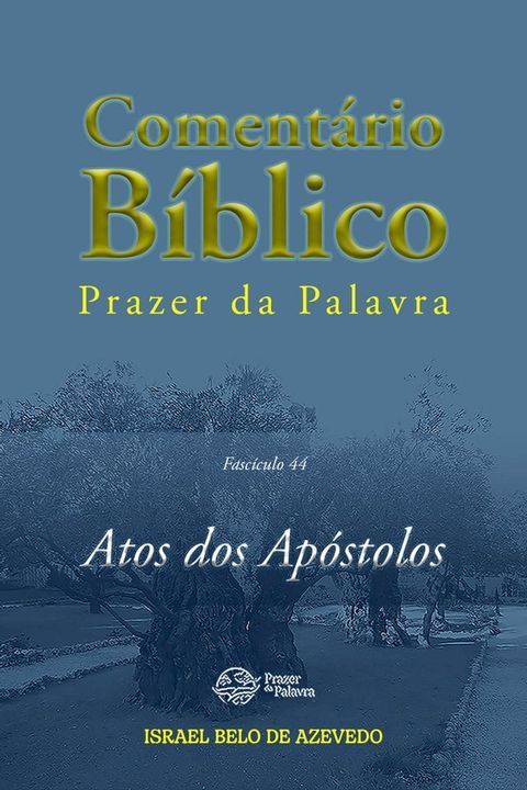 Coment&aacute;rio B&iacute;blico Prazer da Palavra, fasc&iacute;culo 44 — Atos dos Ap&oacute;stolos(Kobo/電子書)