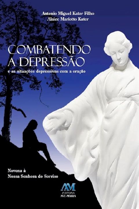 Combatendo a depressão e as situações depressivas com a oração(Kobo/電子書)