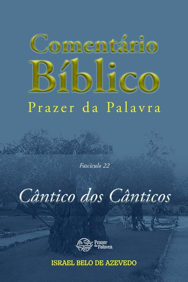  Coment&aacute;rio B&iacute;blico Prazer da Palavra, fasc&iacute;culo 22 — C&acirc;ntico dos C&acirc;nticos(Kobo/電子書)