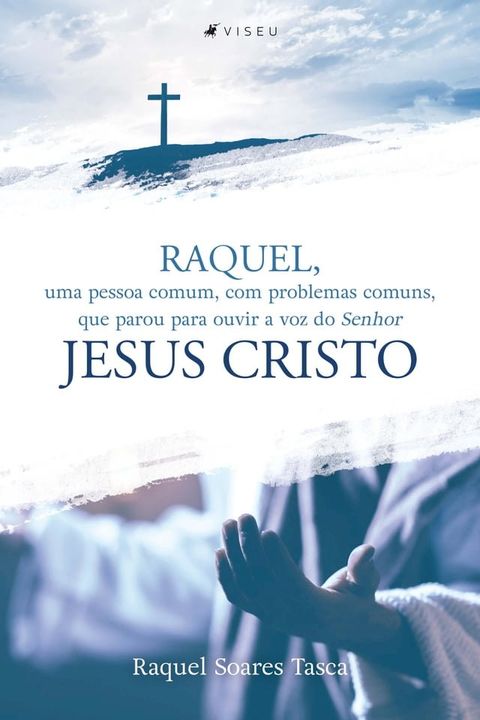 Raquel, uma pessoa comum, com problemas comuns, que parou para ouvir a voz do Senhor Jesus Cristo(Kobo/電子書)