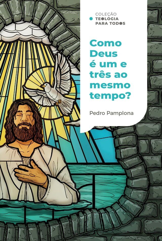  Como Deus pode ser um e três ao mesmo tempo? Coleção Teologia para todos(Kobo/電子書)