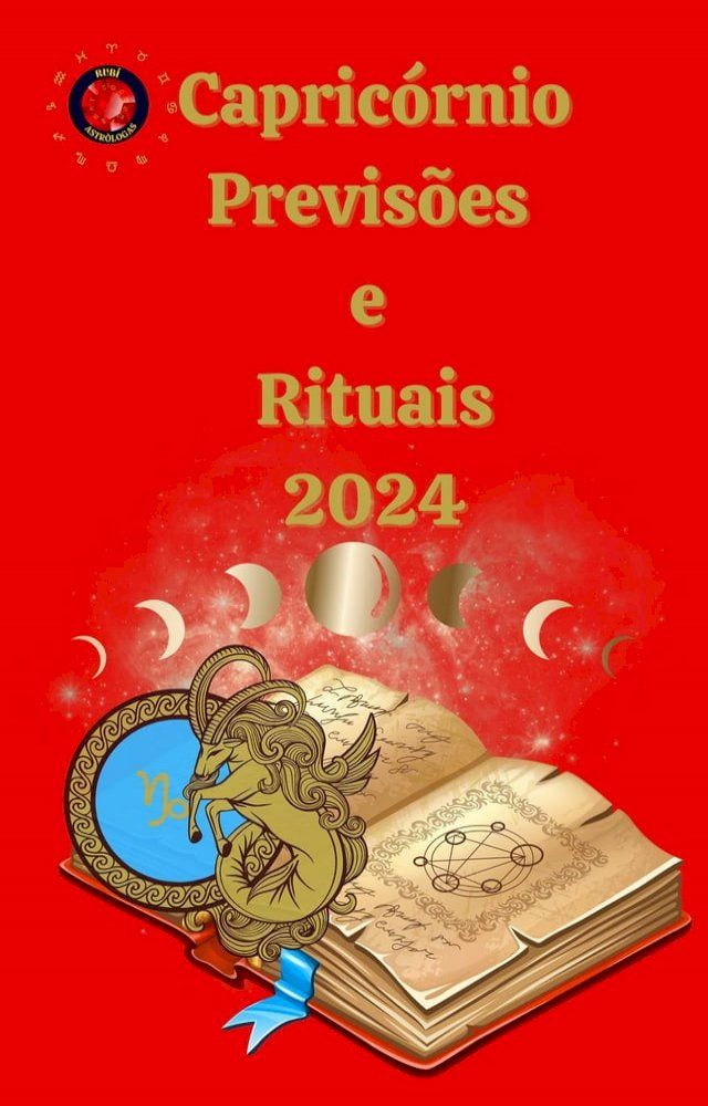  Capricórnio Previsões e Rituais 2024(Kobo/電子書)