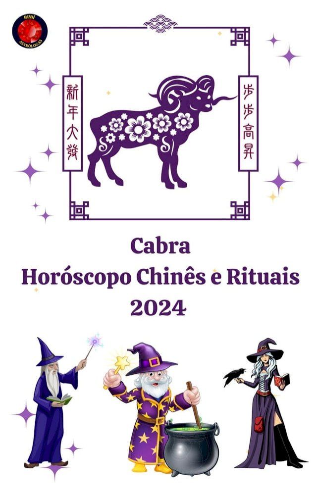  Cabra Hor&oacute;scopo Chin&ecirc;s e Rituais 2024(Kobo/電子書)