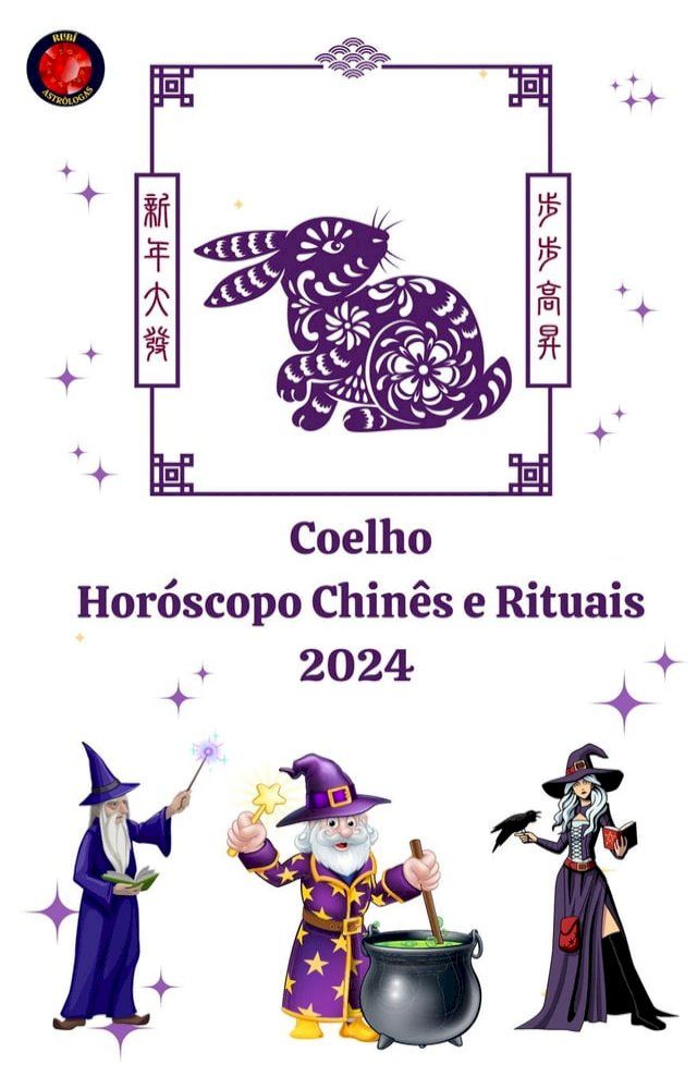  Coelho Hor&oacute;scopo Chin&ecirc;s e Rituais 2024(Kobo/電子書)