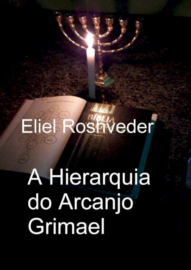  A Hierarquia do Arcanjo Grimael(Kobo/電子書)