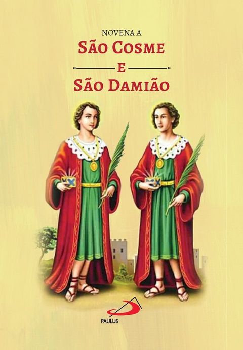 Novena de S&atilde;o Cosme e S&atilde;o Dami&atilde;o(Kobo/電子書)