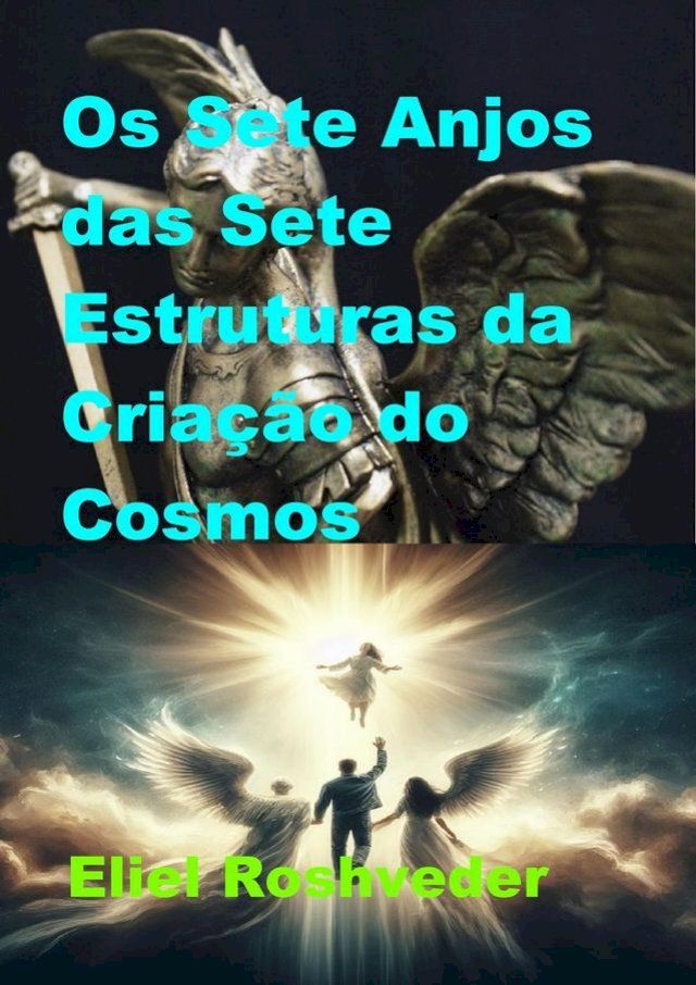  Os Sete Anjos das Sete Estruturas da Criação do Cosmos(Kobo/電子書)