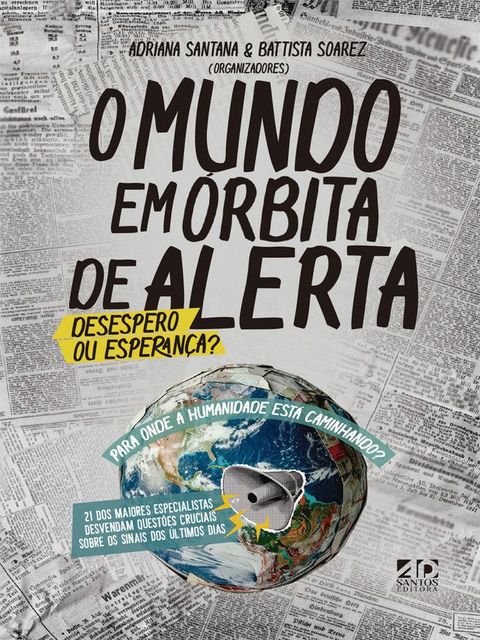 O mundo em &oacute;rbita de alerta: desespero ou esperan&ccedil;a?(Kobo/電子書)