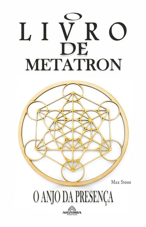 O Livro de Metatron O Anjo da Presen&ccedil;a(Kobo/電子書)