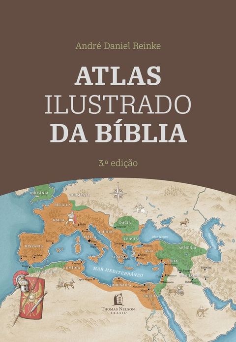 Atlas Ilustrado da B&iacute;blia - Um guia completo para compreender o contexto hist&oacute;rico e geogr&aacute;fico das Escrituras(Kobo/電子書)