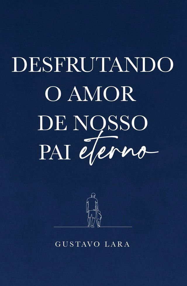  Desfrutando o Amor do nosso Pai Eterno(Kobo/電子書)