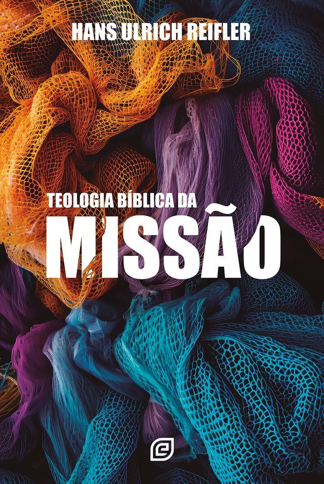  Teologia bíblica da missão(Kobo/電子書)