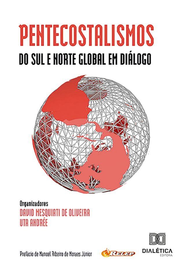  Pentecostalismos do Sul e Norte Global em di&aacute;logo(Kobo/電子書)