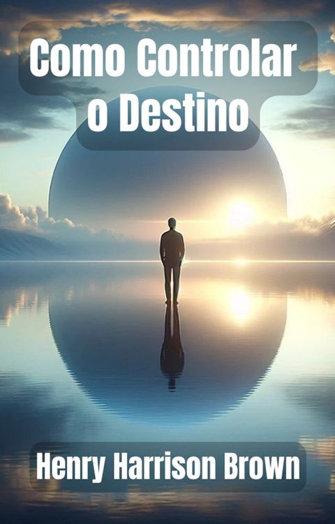 Como Controlar o Destino(Kobo/電子書)