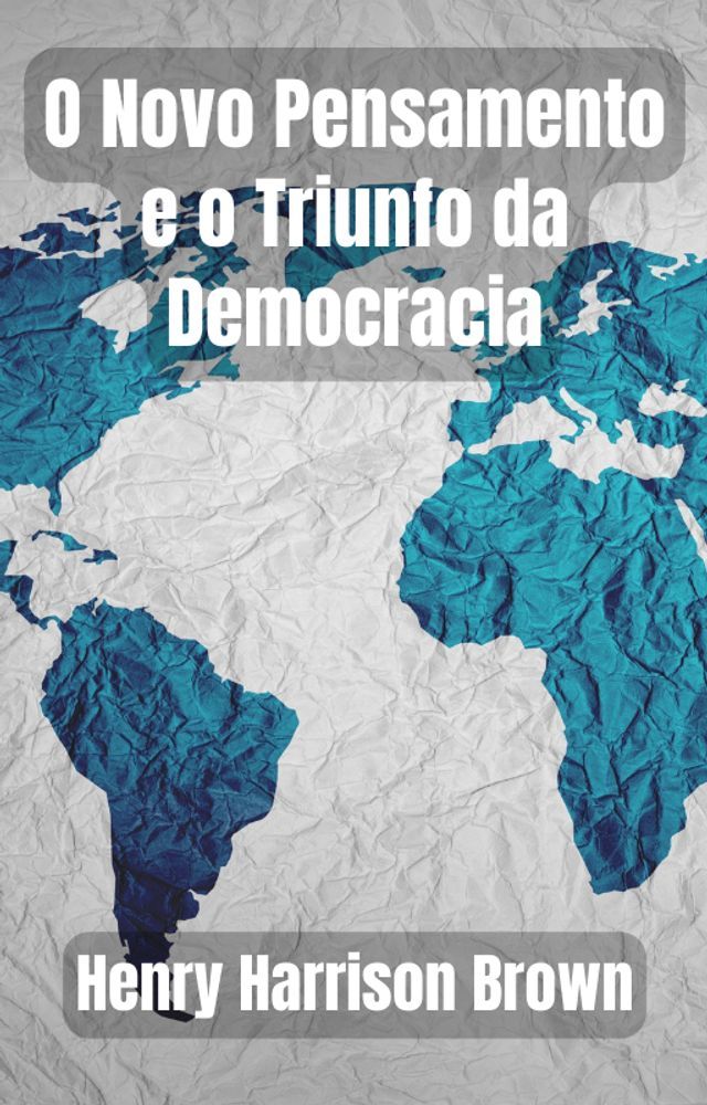  O Novo Pensamento e o Triunfo da Democracia(Kobo/電子書)