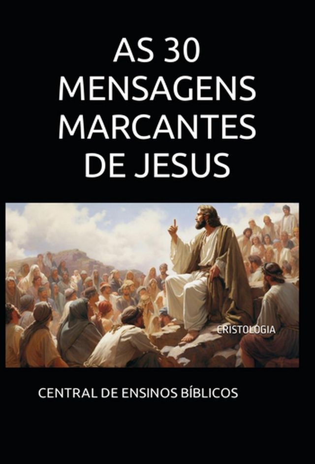  As 30 Mensagens Marcantes de Jesus(Kobo/電子書)