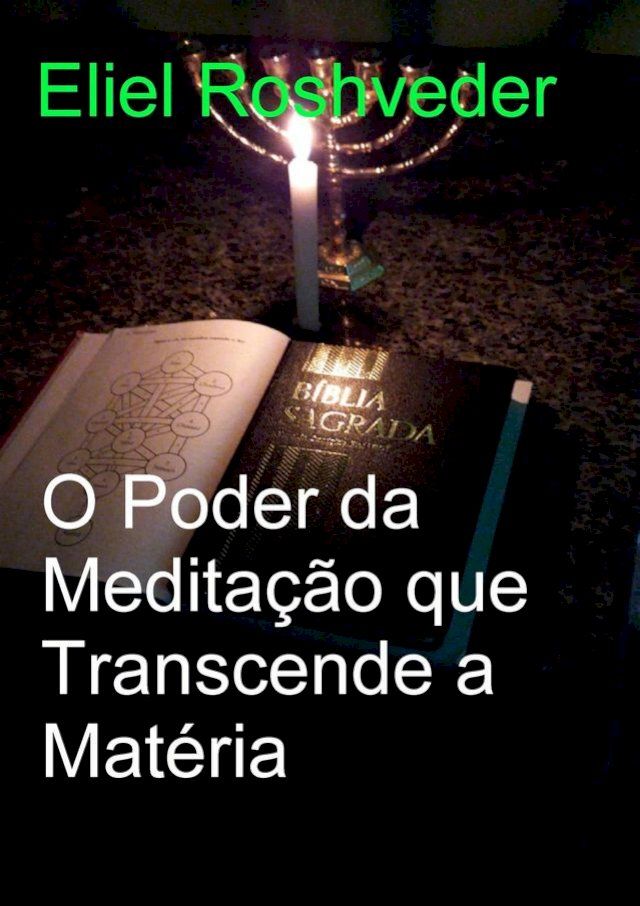  O Poder da Meditação que Transcende a Matéria(Kobo/電子書)