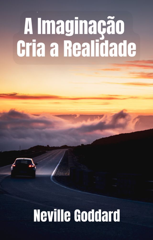  A Imaginação Cria a Realidade(Kobo/電子書)