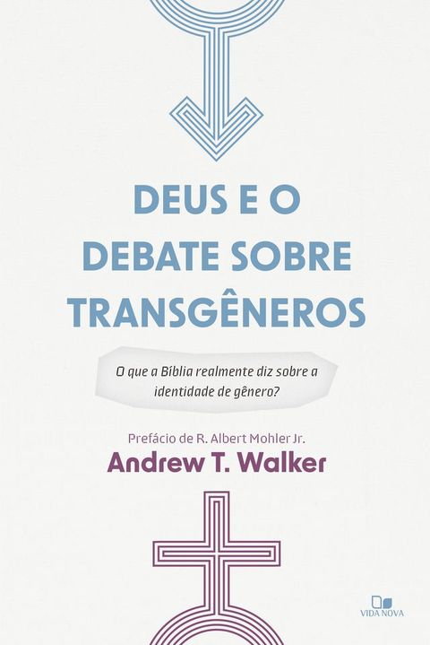 Deus e o debate sobre transg&ecirc;neros(Kobo/電子書)