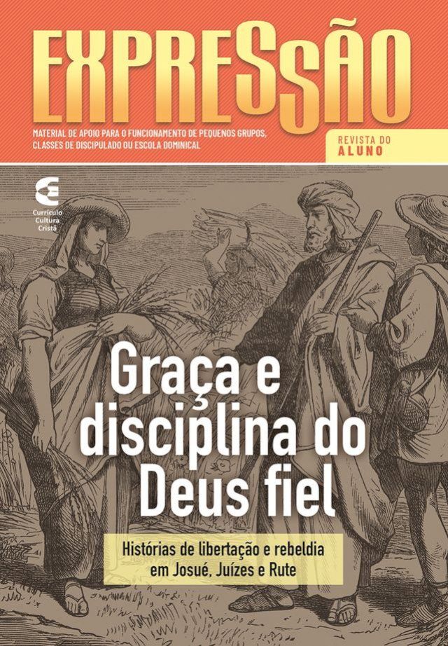  A gra&ccedil;a e disciplina do Deus fiel - Revista do aluno(Kobo/電子書)