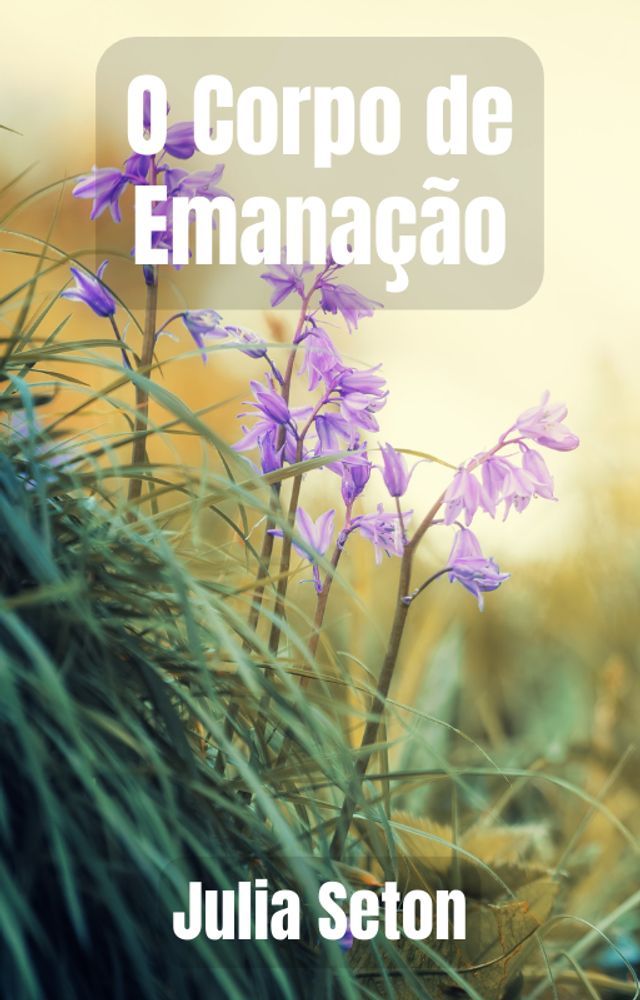  O Corpo de Emanação(Kobo/電子書)