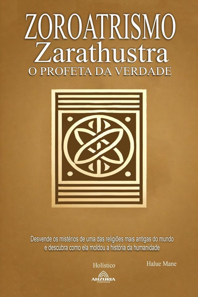  Zoroatrismo - Zaratustra o Profeta da Verdade(Kobo/電子書)