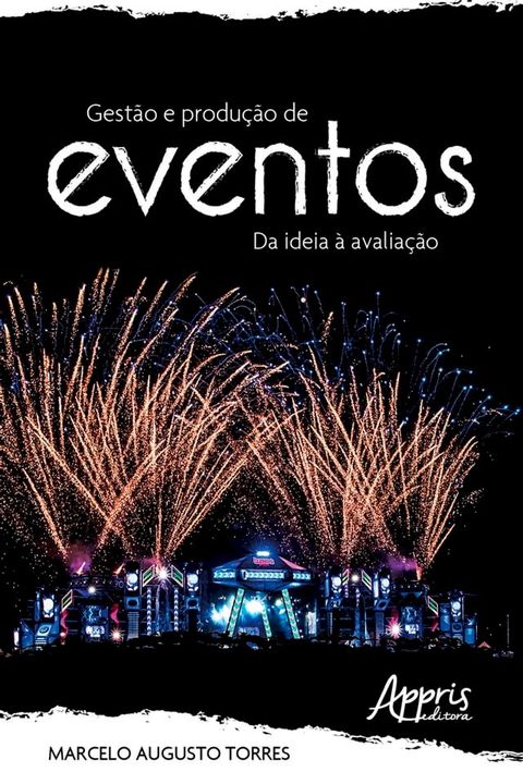 Gestão e Produção de Eventos: Da Ideia à Avaliação(Kobo/電子書)