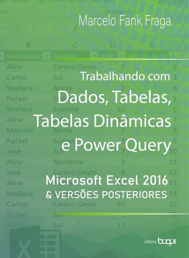  Trabalhando com dados, tabelas, tabelas din&acirc;micas e power query(Kobo/電子書)