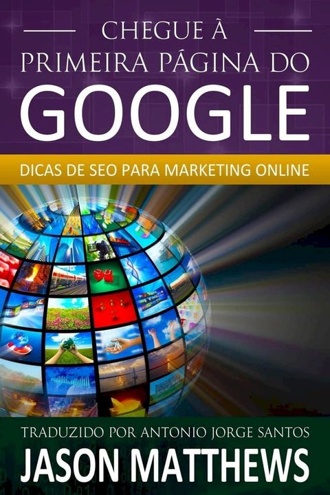 Chegue à primeira página do Google: Dicas de SEO para marketing online(Kobo/電子書)