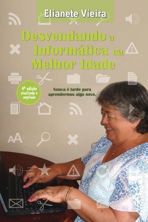 Desvendando a Informática na Melhor Idade(Kobo/電子書)