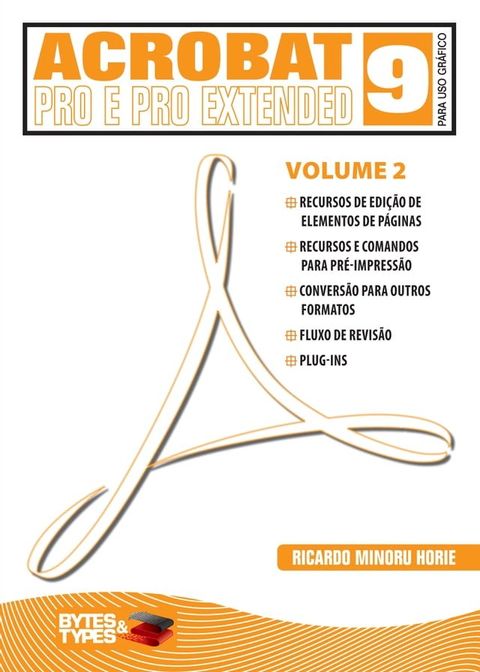 Acrobat 9 Pro e Pro Extended para uso gráfico - Volume 2(Kobo/電子書)