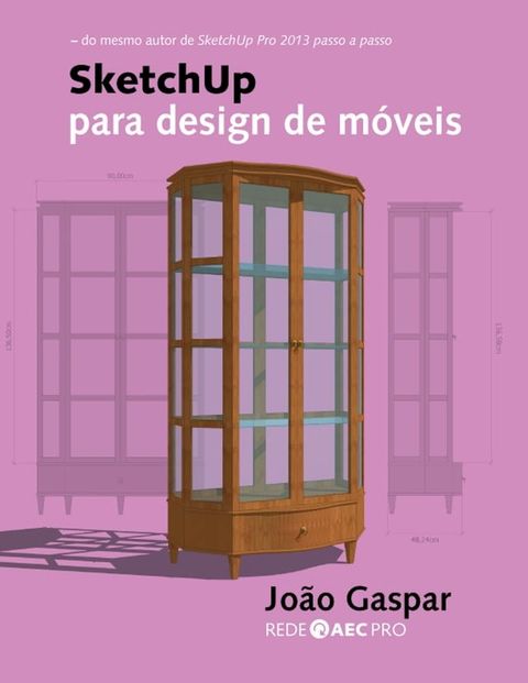 SketchUp para design de m&oacute;veis(Kobo/電子書)